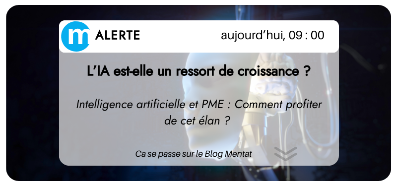 Notification d’alerte du Blog Mentat avec un fond illustrant un visage humanoïde et des câbles. Le titre interroge : "L’IA est-elle un ressort de croissance ?" suivi d’un sous-titre sur l'intelligence artificielle et les PME.