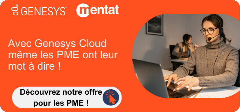 Publicité pour Genesys Cloud et Mentat sur fond orange. Une femme avec un casque micro travaille sur un ordinateur. Le texte met en avant l’accessibilité de l’IA pour les PME et invite à découvrir une offre dédiée.